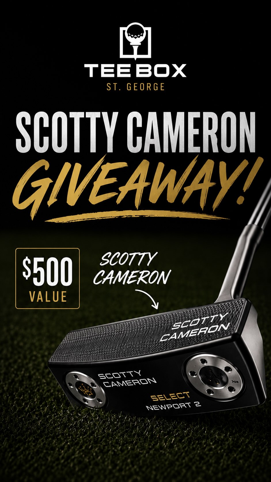 🏌️&zwj;♂️ SCOTTY CAMERON GIVEAWAY! 🏌️&zwj;♂️

We&rsquo;re giving one lucky golfer a Scotty Cameron putter &mdash; a $500 value! 🔥⛳️ Ready to sink more putts? Here&rsquo;s your chance to add one of the most iconic putters in golf to your bag.

HOW TO ENTER 👇🏼

1️⃣ Follow @teebox_stgeorge 
2️⃣ Tag your golf buddies in the comments!
More friends tagged = MORE ENTRIES 👀
3️⃣ Comment your favorite course to play in St. George! ⛳️

⭐️ BONUS ENTRY: Share this post to your story and tag @teebox_stgeorge & @teebox_hq 

That&rsquo;s it! Good luck golfers! 🍀🏌🏼&zwj;♀️🏌🏽&zwj;♂️
Someone&rsquo;s putting game is about to get a serious upgrade. 🔥

This giveaway is not sponsored, endorsed, administered by, or associated with Instagram.
